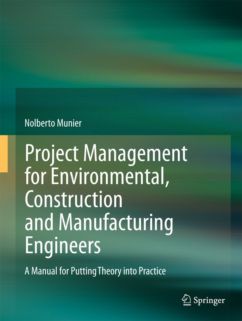 Project Management for Environmental, Construction and Manufacturing Engineers