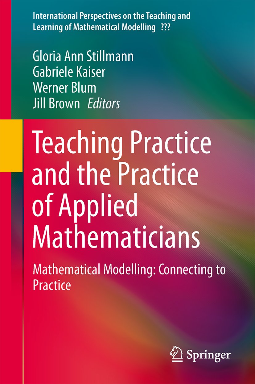 Teaching Mathematical Modelling: Connecting to Research and Practice