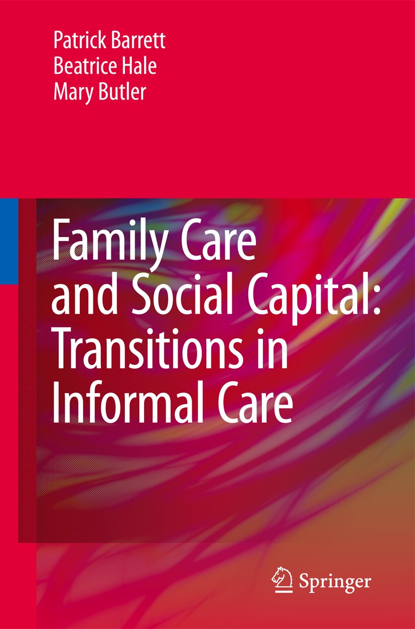 Family Care and Social Capital: Transitions in Informal Care