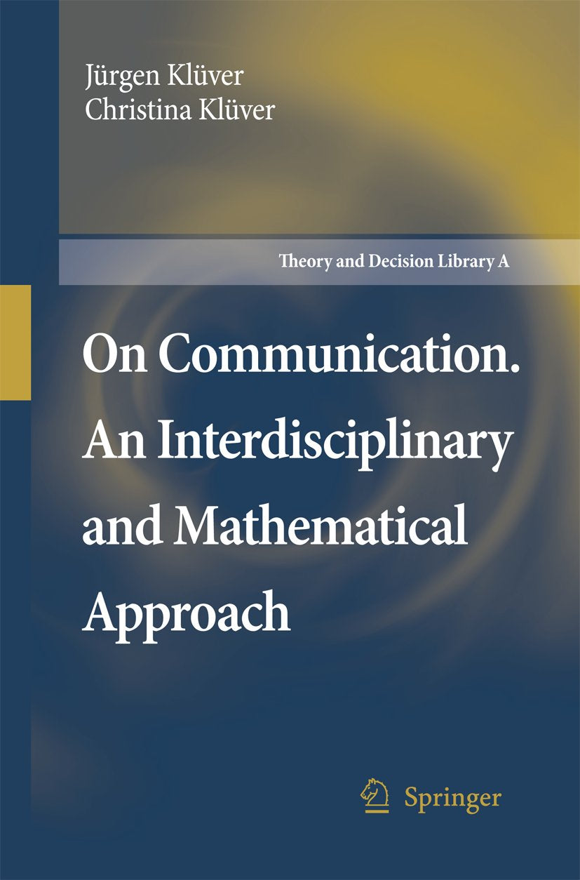On Communication. An Interdisciplinary and Mathematical Approach