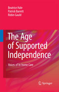 The Age of Supported Independence