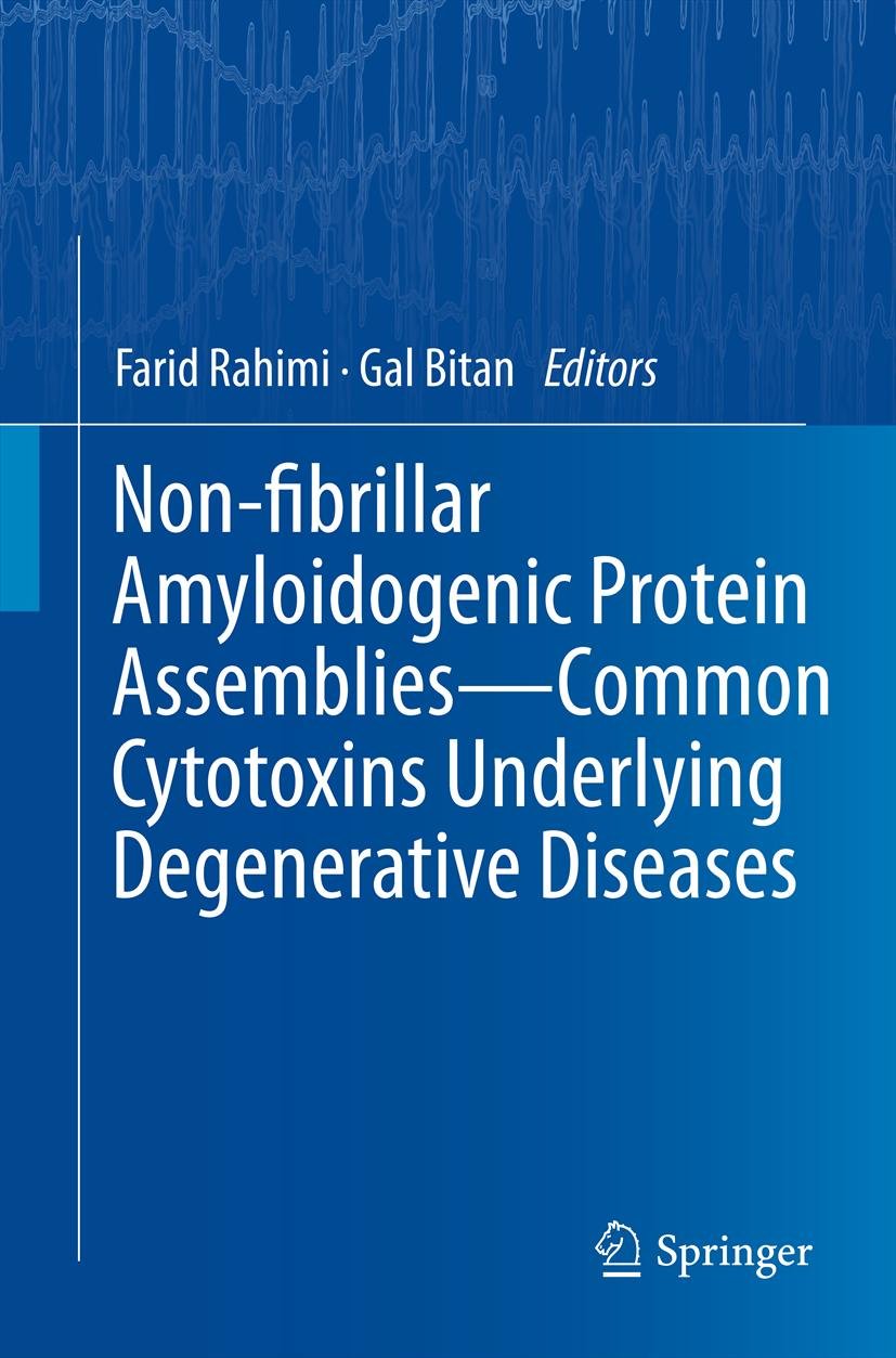 Non-fibrillar Amyloidogenic Protein Assemblies - Common Cytotoxins Underlying Degenerative Diseases