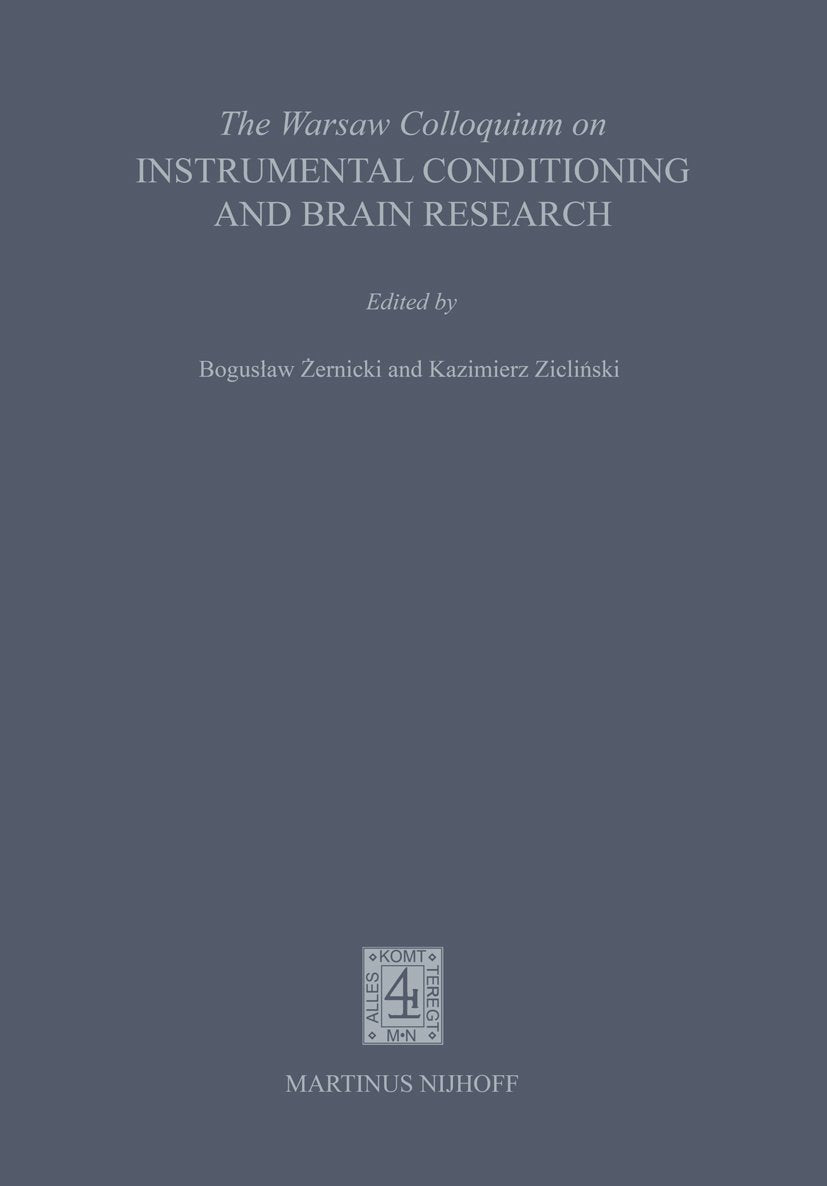The Warsaw Colloquium on Instrumental Conditioning and Brain Research