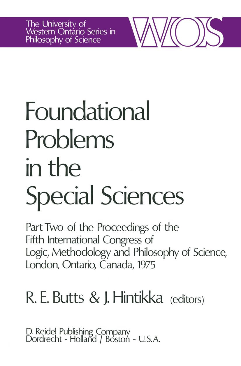 The Western Ontario Series in Philosophy of Science: Part Two of the Proceedings of the Fifth International Congress of Logic, Methodology and Philosophy of Science, London, Ontario, Canada-1975