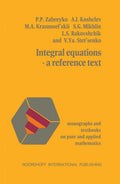 Integral equations—a reference text