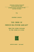 The Crisis of French Sea Power, 1688–1697