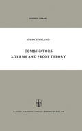 Combinators, λ-Terms and Proof Theory