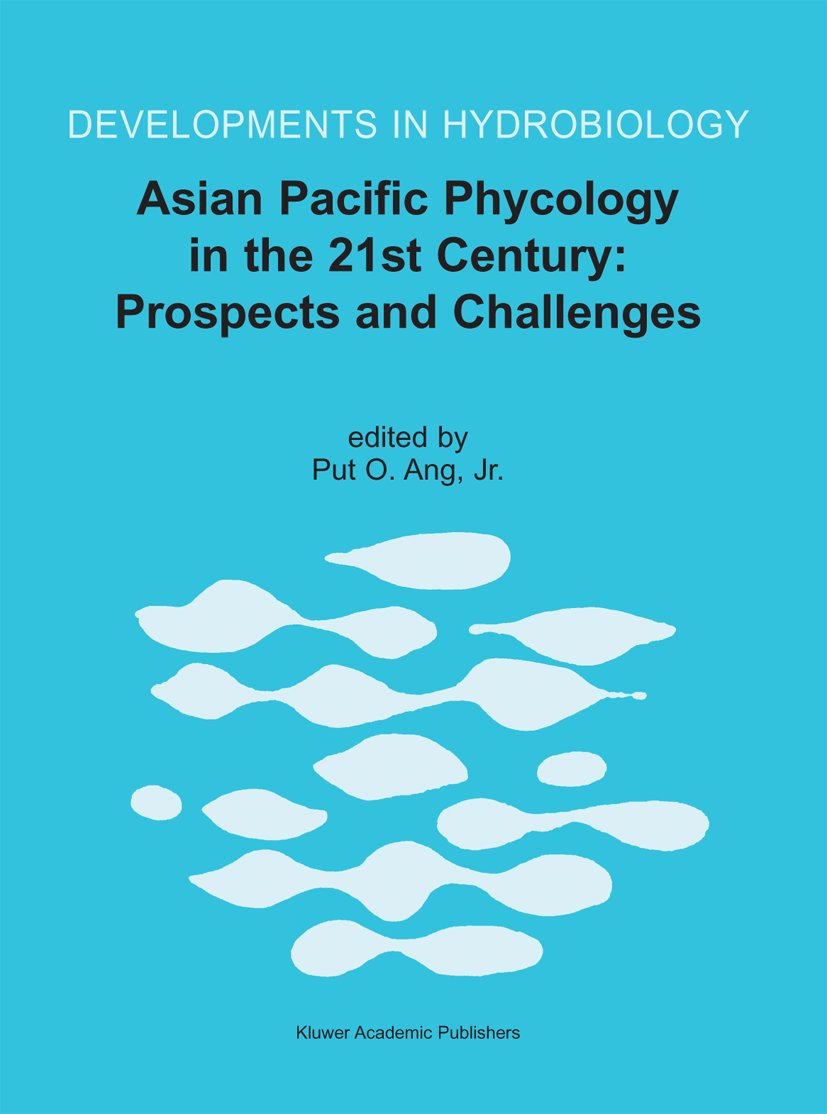Developments in Hydrobiology: Proceeding of The Second Asian Pacific Phycological Forum, held in Hong Kong, China, 21–25 June 1999