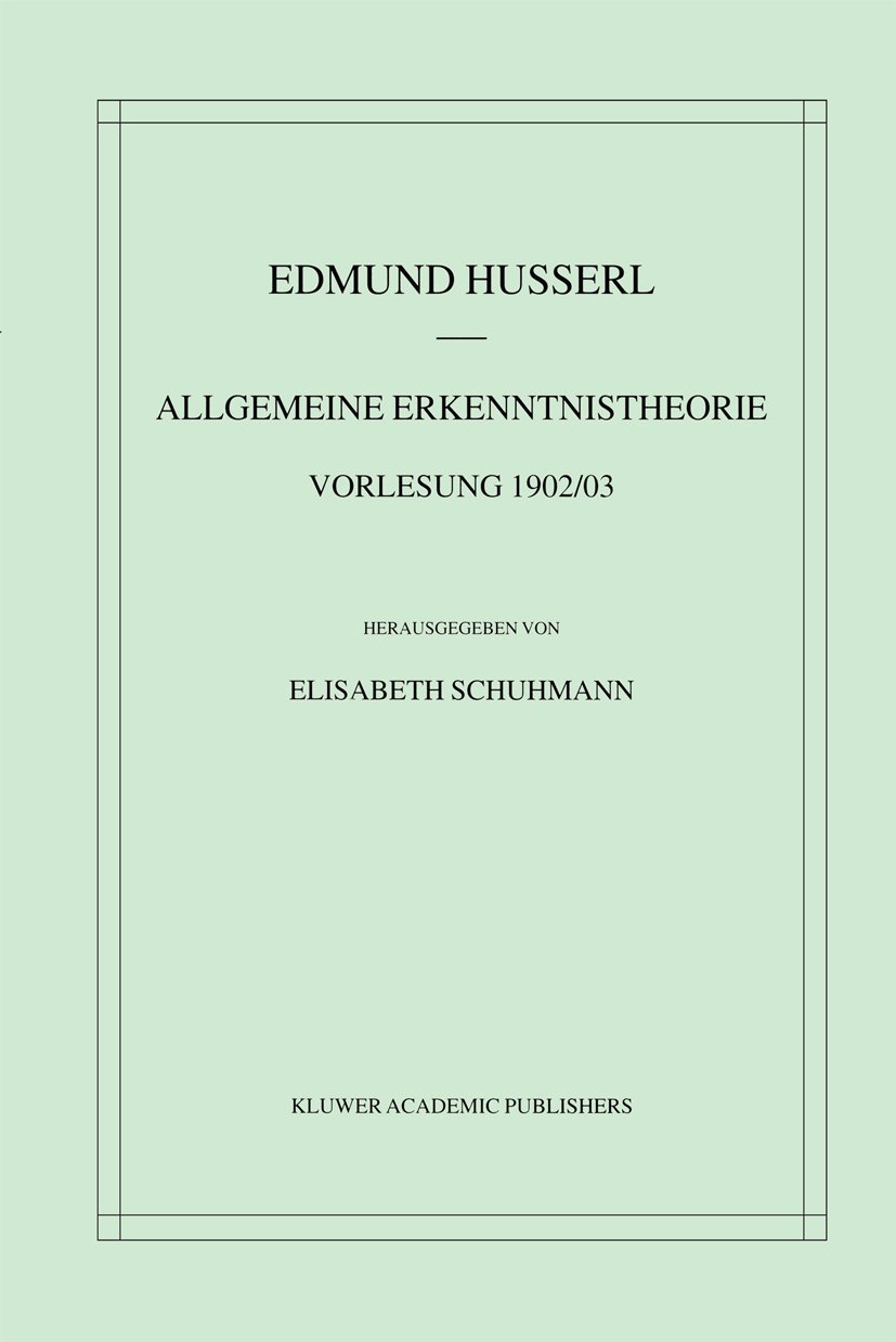 Allgemeine Erkenntnistheorie Vorlesung 1902/03