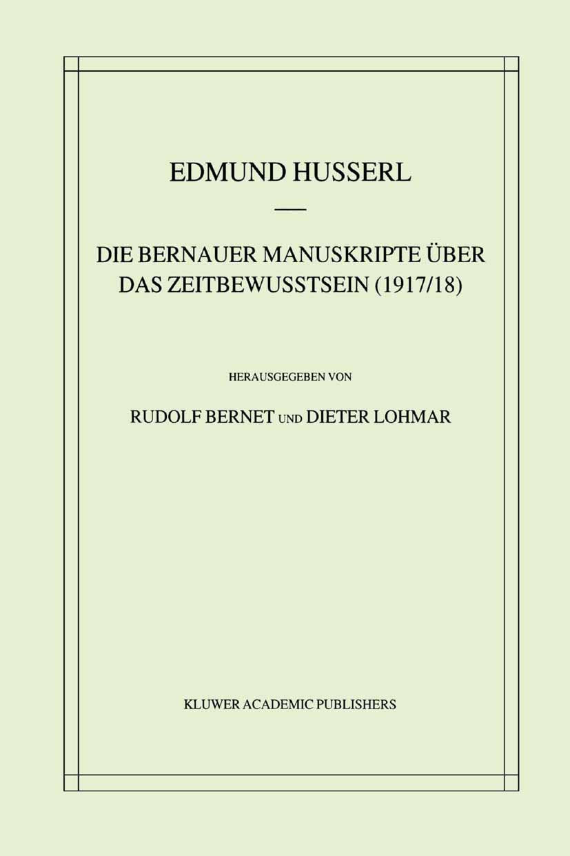 Die Bernauer Manuskripte Über das Zeitbewusstsein (1917/18)