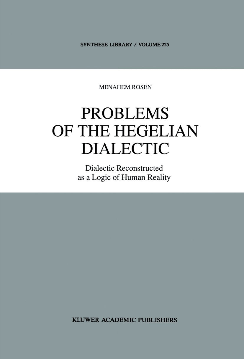 Synthese Library: Dialectic Reconstructed as a Logic of Human Reality