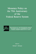 Monetary Policy on the 75th Anniversary of the Federal Reserve System