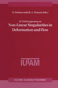 IUTAM Symposium on Non-Linear Singularities in Deformation and Flow