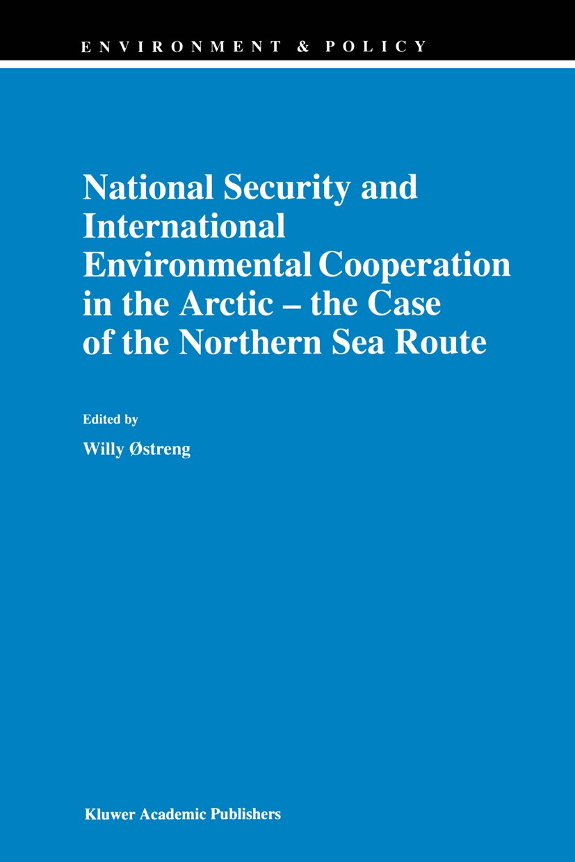 National Security and International Environmental Cooperation in the Arctic — the Case of the Northern Sea Route