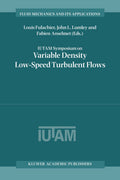 IUTAM Symposium on Variable Density Low-Speed Turbulent Flows
