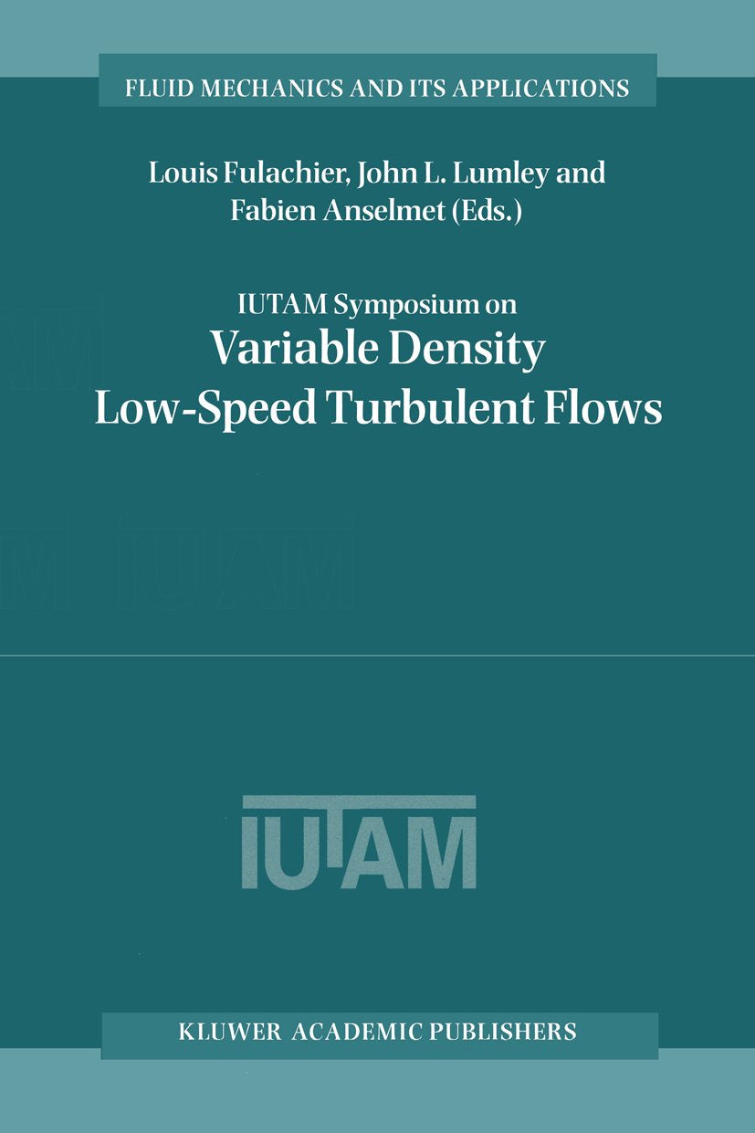 IUTAM Symposium on Variable Density Low-Speed Turbulent Flows