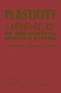 Plasticity and Morphology of the Central Nervous System