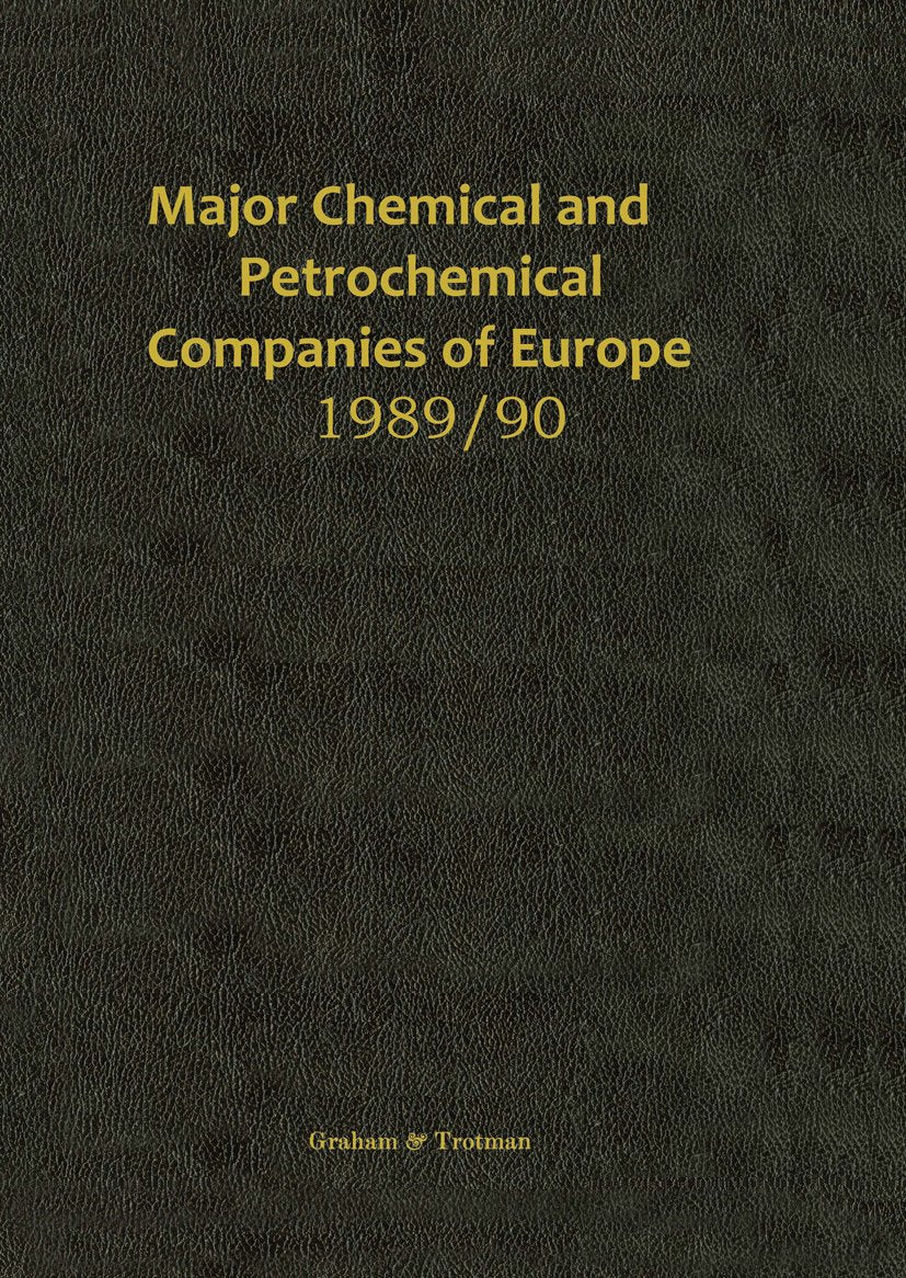 Major Chemical and Petrochemical Companies of Europe 1989/90