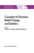 The Western Ontario Series in Philosophy of Science: Proceedings of the Irvine Conference on Probability and Causation