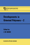 Developments in Oriented Polymers—2