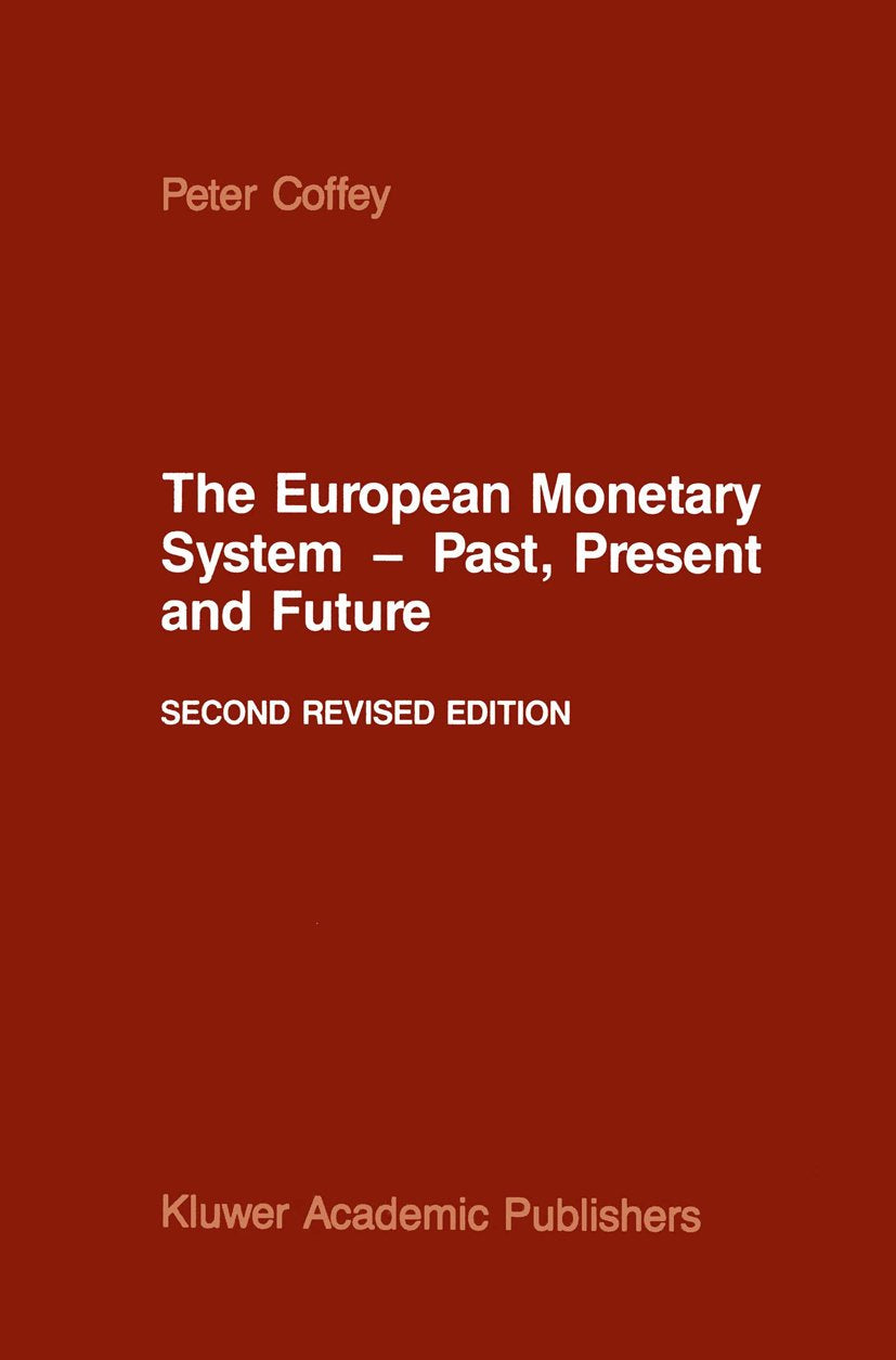 The European Monetary System — Past, Present and Future