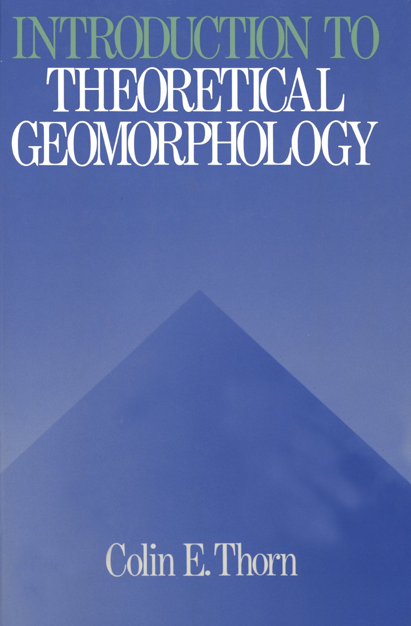 An Introduction to Theoretical Geomorphology