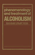 Phenomenology and Treatment of ALCOHOLISM