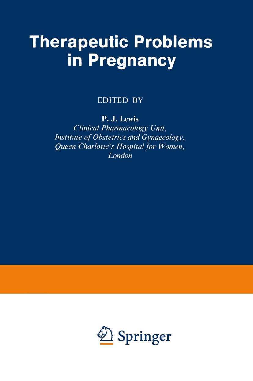 Therapeutic Problems in Pregnancy