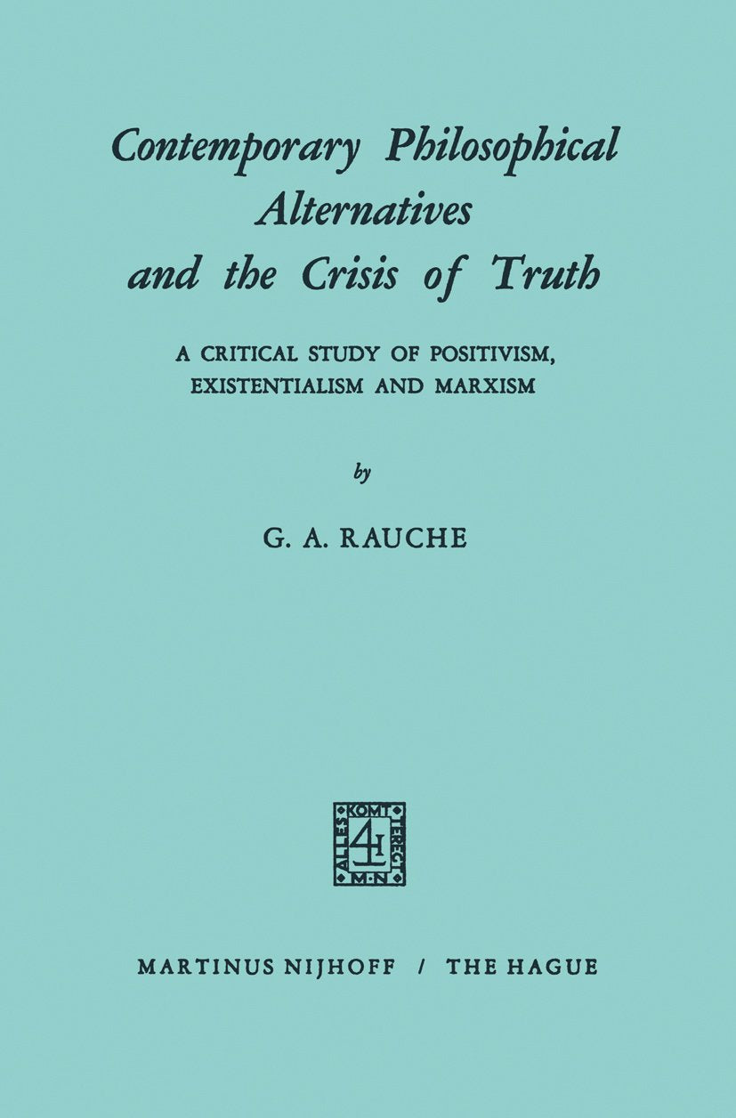 Contemporary Philosophical Alternatives and the Crisis of Truth