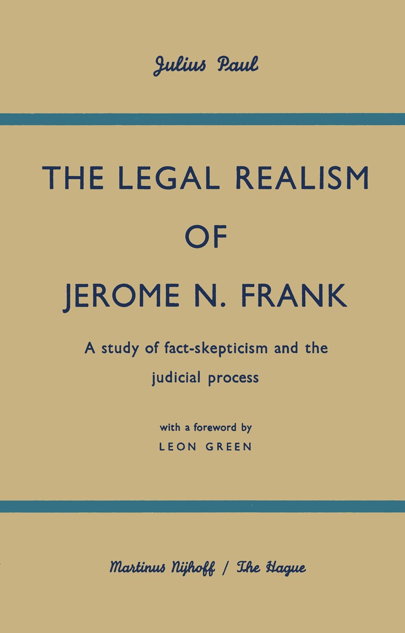 The Legal Realism of Jerome N. Frank