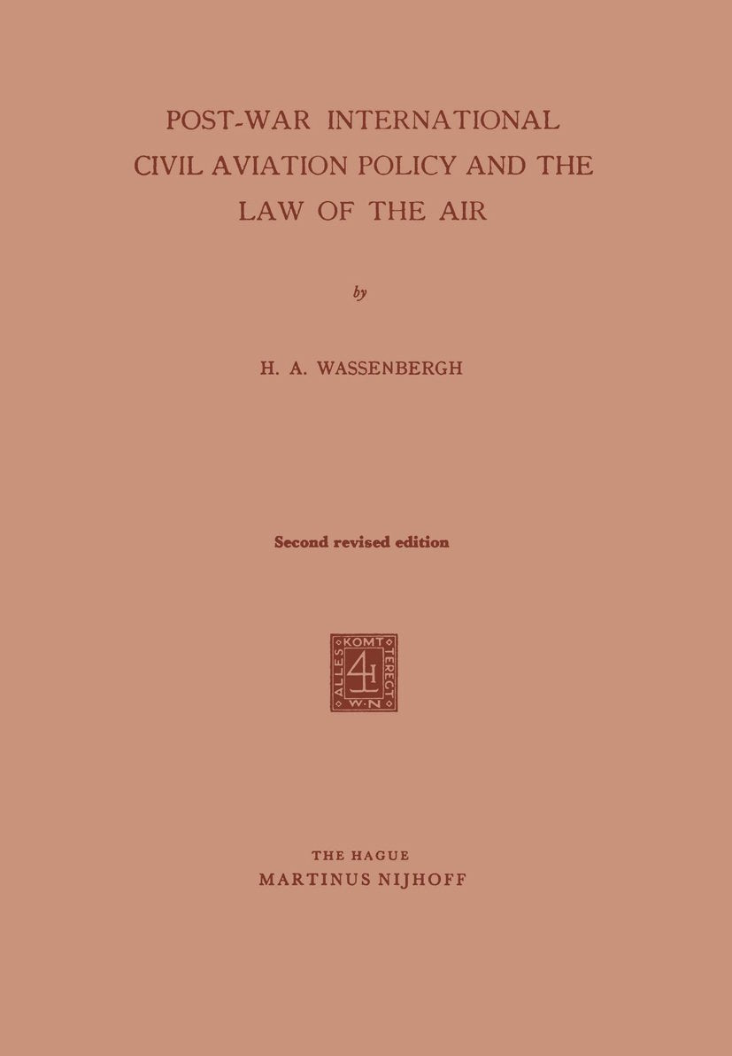 Post-War International Civil Aviation Policy and the Law of the Air