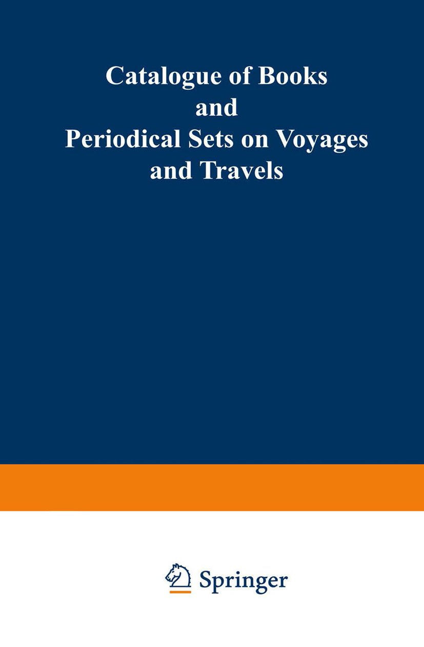 Catalogue of Books and Periodical Sets on Voyages and Travels