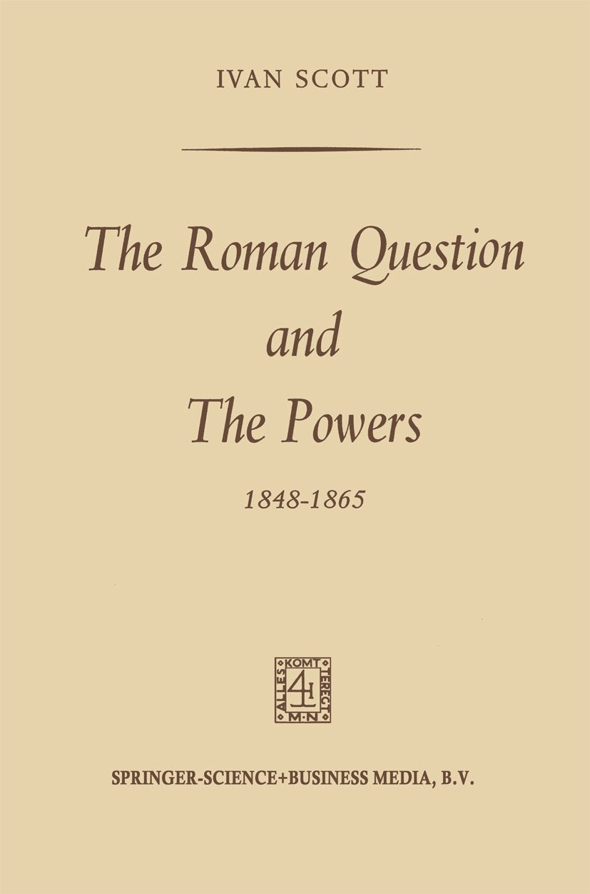The Roman Question and the Powers, 1848–1865