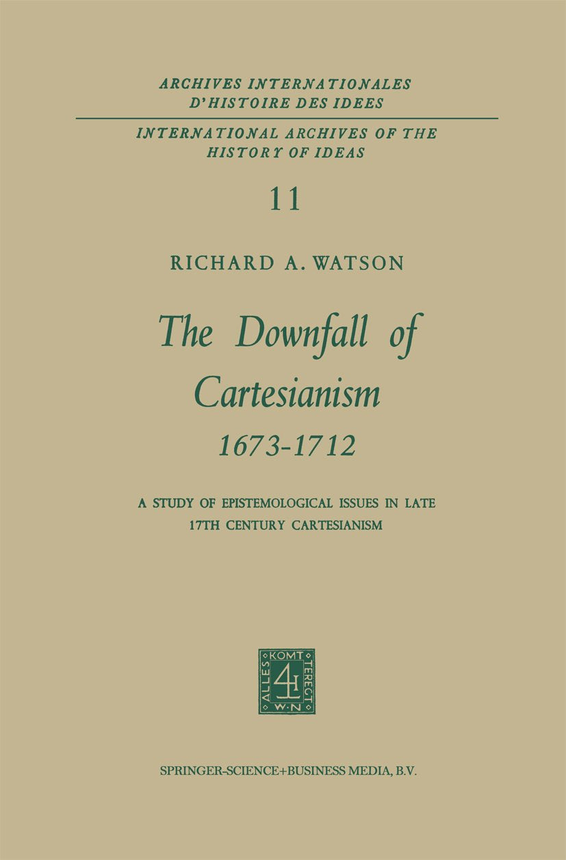The Downfall of Cartesianism 1673–1712
