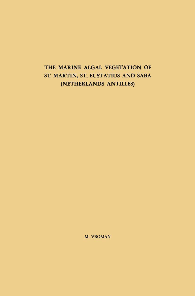 The Marine Algal Vegetation of St. Martin, St. Eustatius and Saba (Netherlands Antilles)