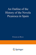 An Outline of the History of the Novela Picaresca in Spain