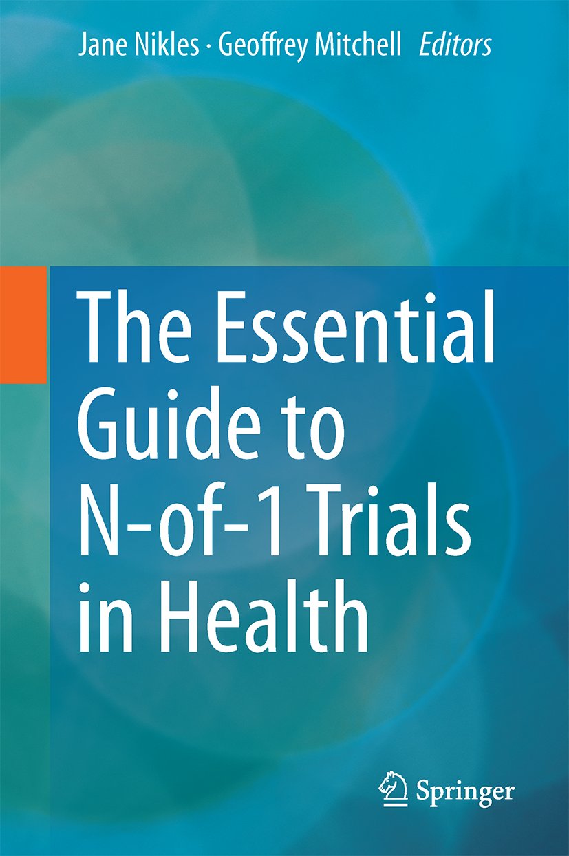 The Essential Guide to N-of-1 Trials in Health