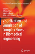Visualization and Simulation of Complex Flows in Biomedical Engineering