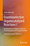 Enantioselective Organocatalyzed Reactions I