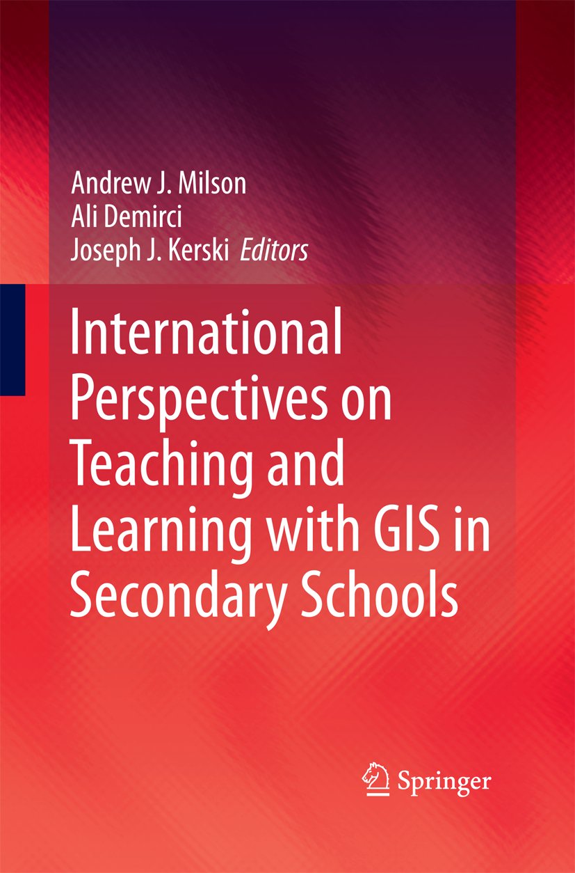 International Perspectives on Teaching and Learning with GIS in Secondary Schools