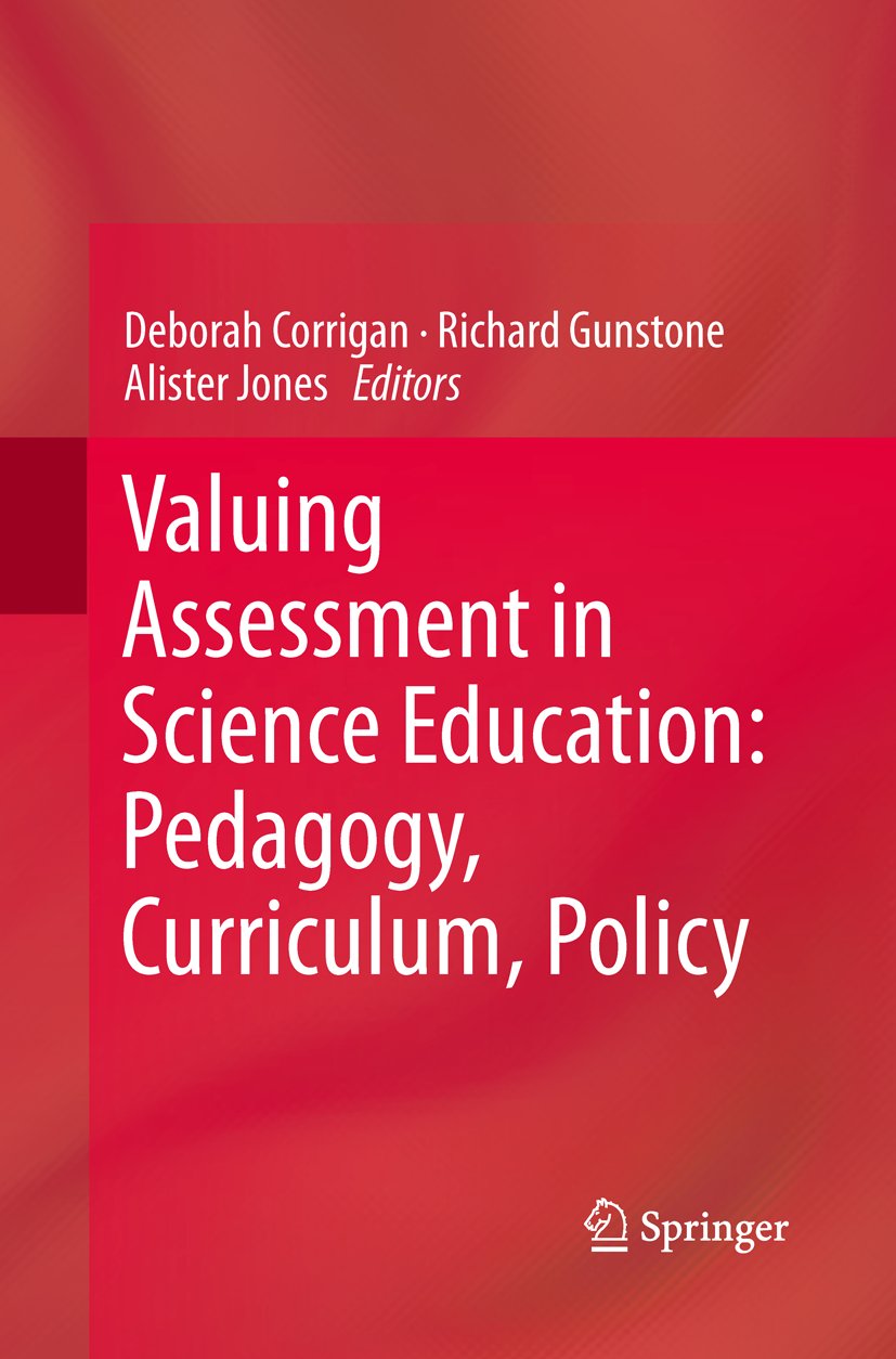 Valuing Assessment in Science Education: Pedagogy, Curriculum, Policy