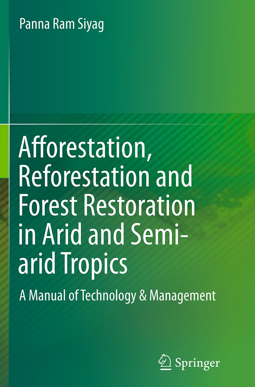 Afforestation, Reforestation and Forest Restoration in Arid and Semi-arid Tropics