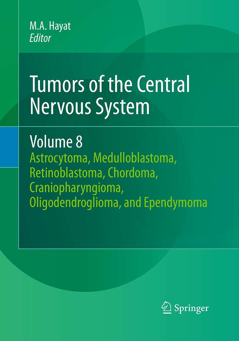 Tumors of the Central Nervous System, Volume 8