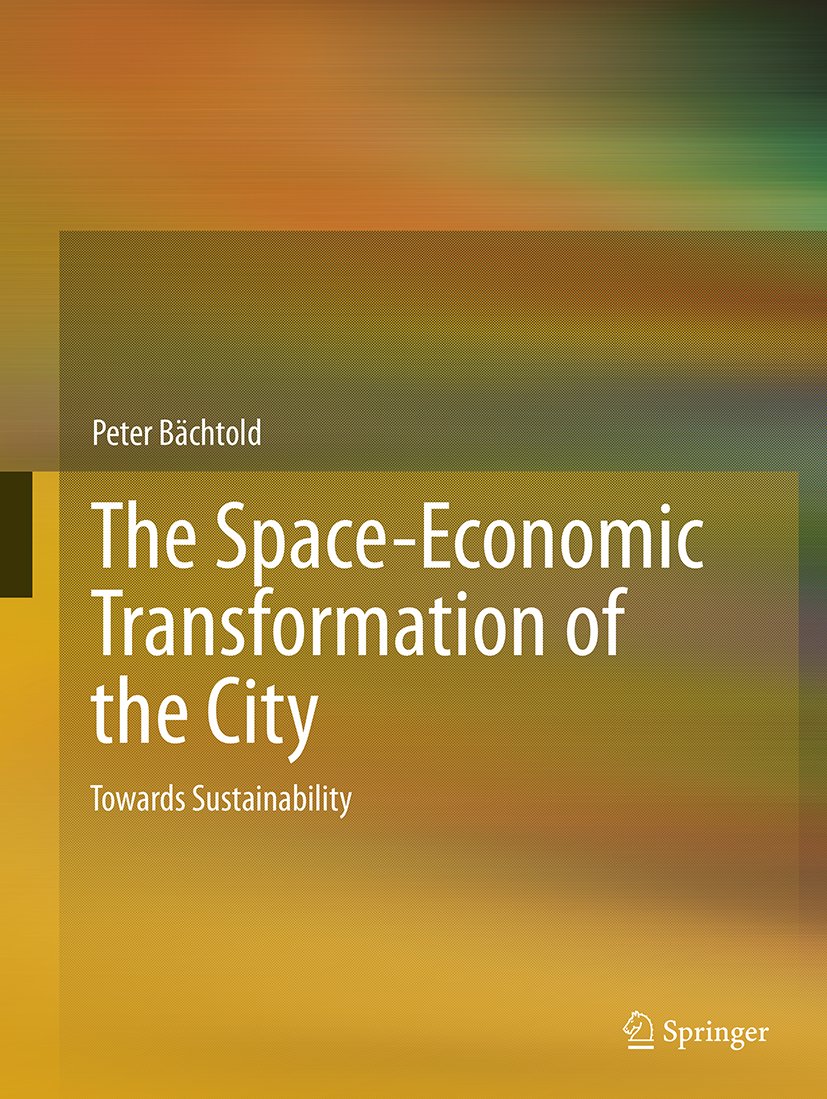 The Space-Economic Transformation of the City