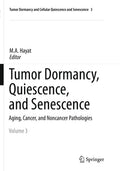 Tumor Dormancy and Cellular Quiescence and Senescence