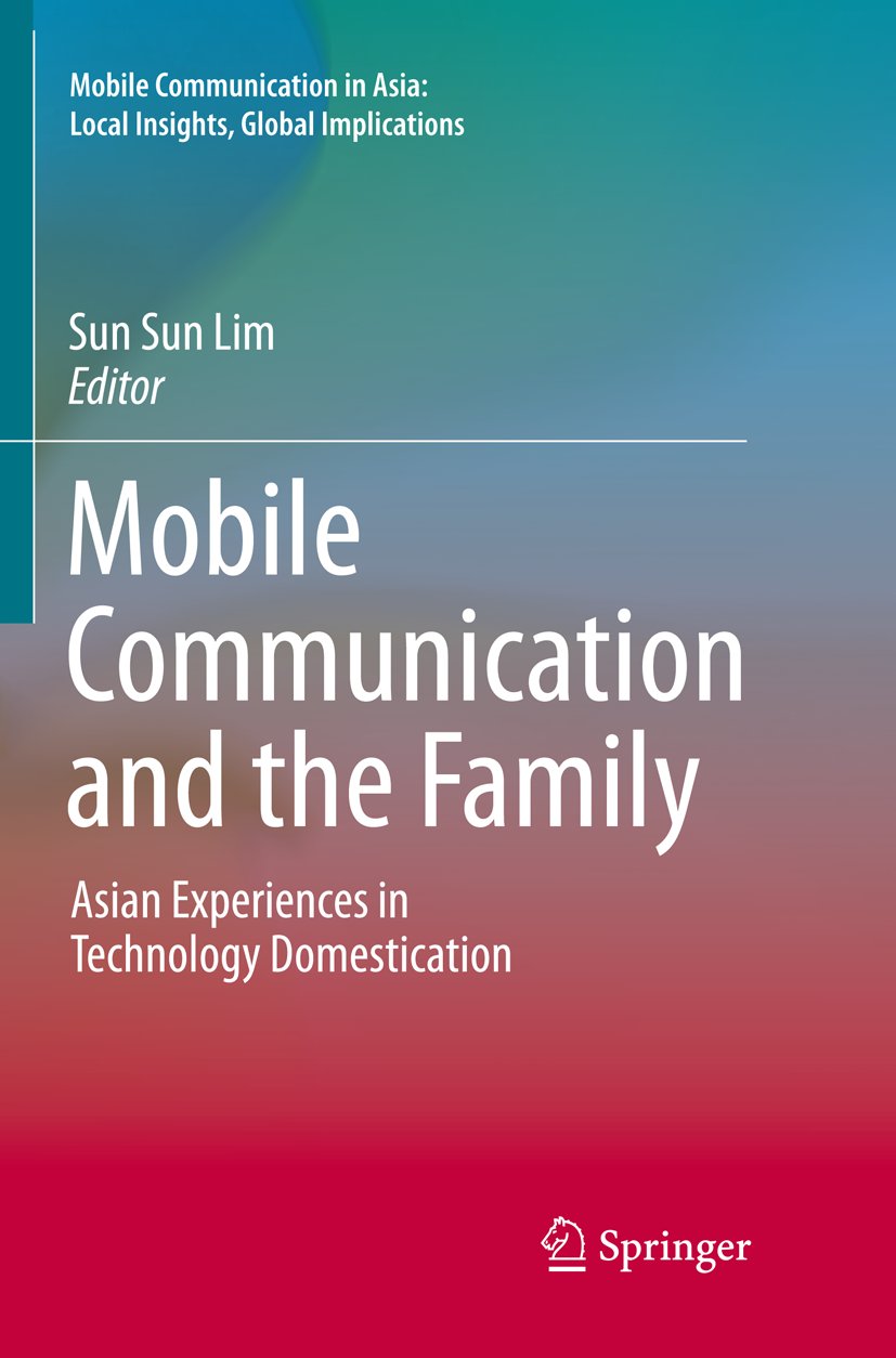 Mobile Communication in Asia: Local Insights, Global Implications