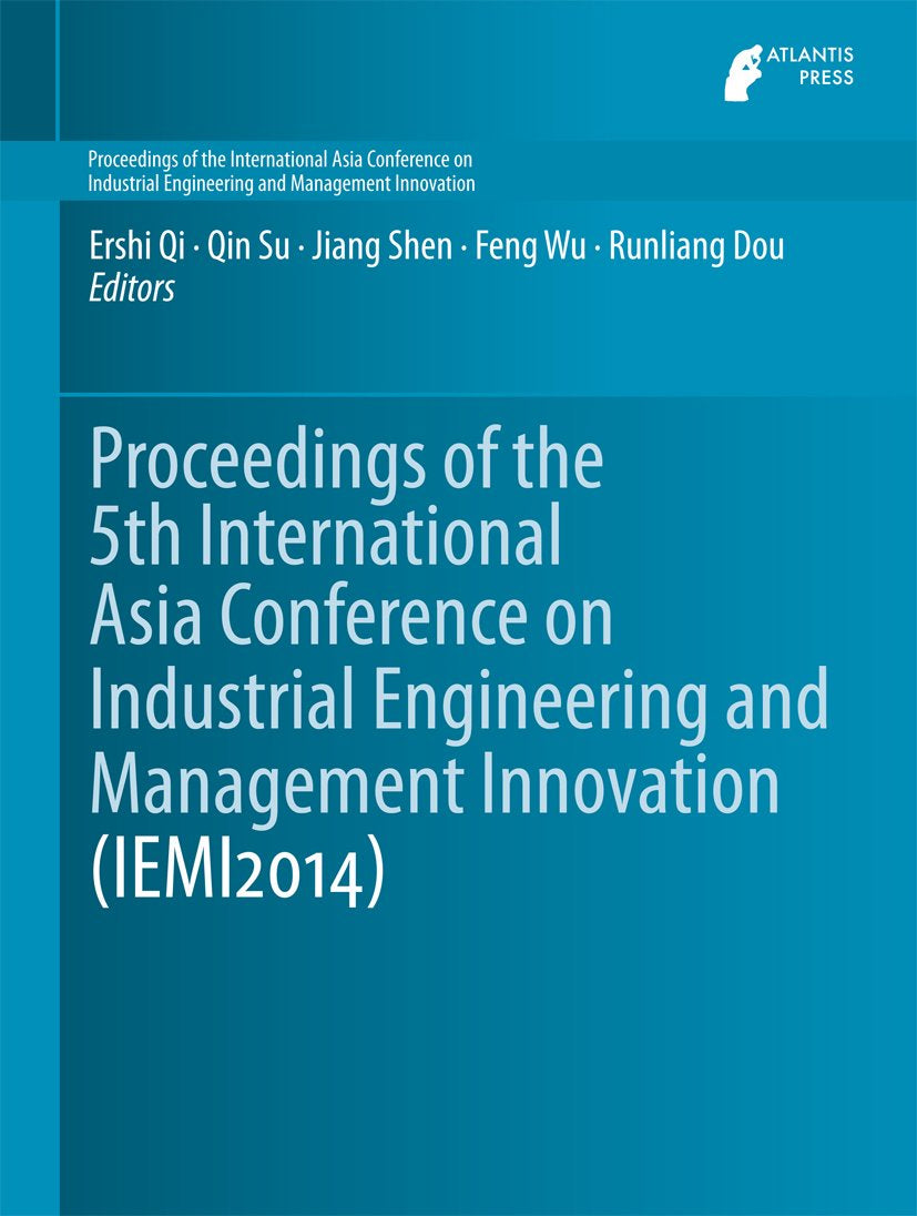 Proceedings of the International Asia Conference on Industrial Engineering and Management Innovation