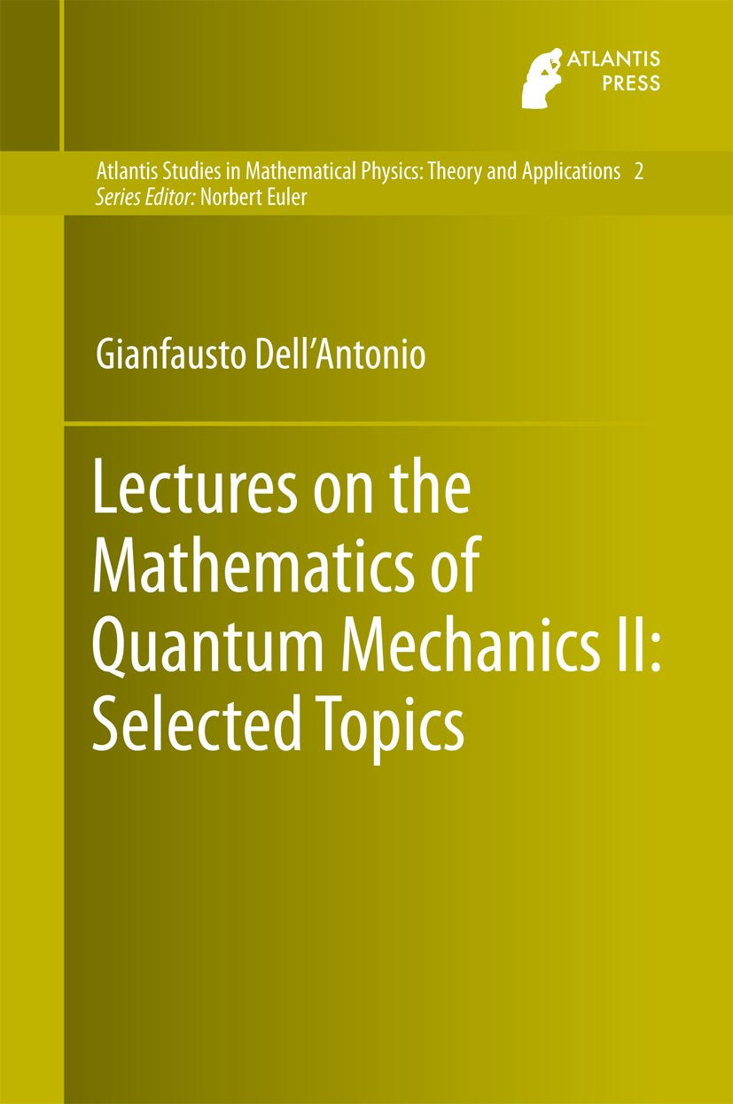 Atlantis Studies in Mathematical Physics: Theory and Applications