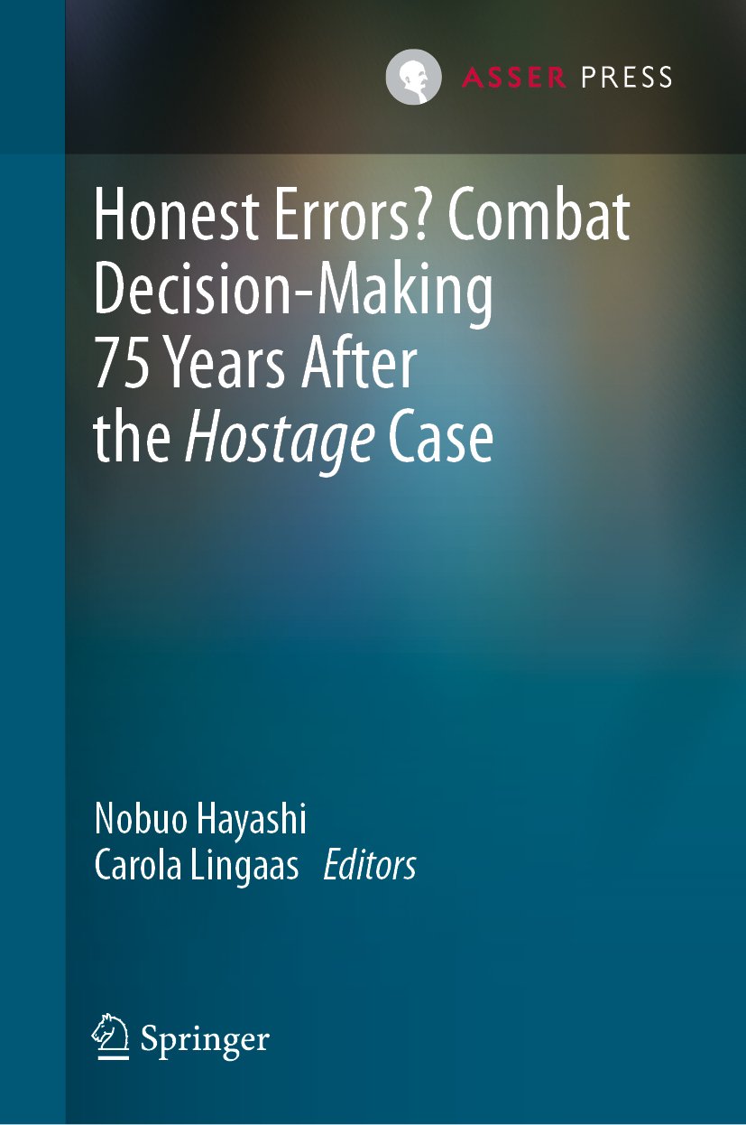 Honest Errors? Combat Decision-Making 75 Years After the Hostage Case