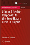 Criminal Justice Responses to the Boko Haram Crisis in Nigeria